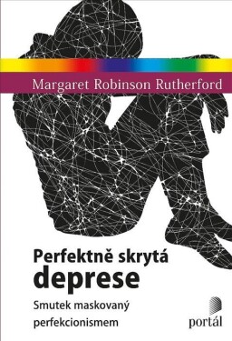 Perfektně skrytá deprese Margaret Robinson Rutherford