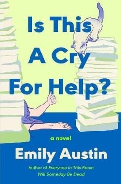 Is This a Cry for Help? - Emily Austin