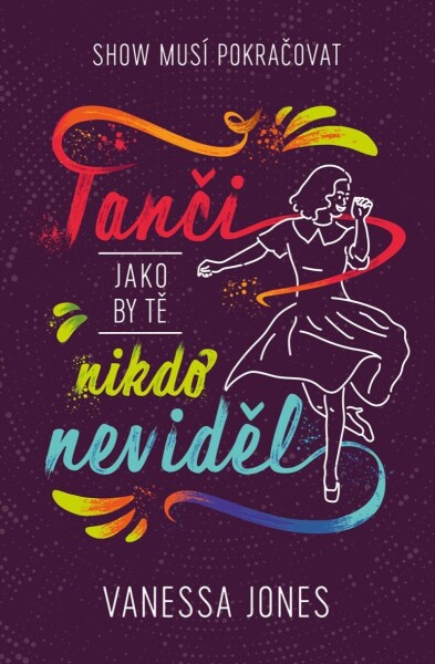 Tanči, jako by tě nikdo neviděl - Vanessa Jones