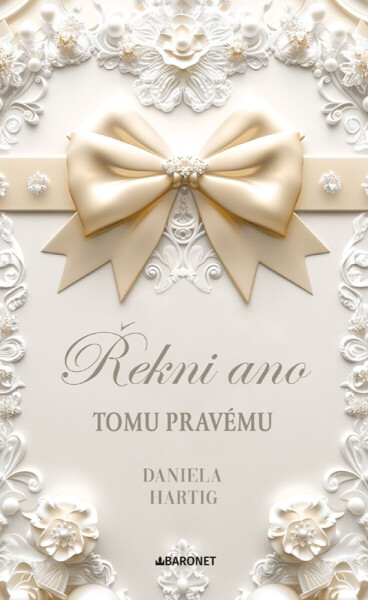 Řekni ano tomu pravému - Daniela Hartig