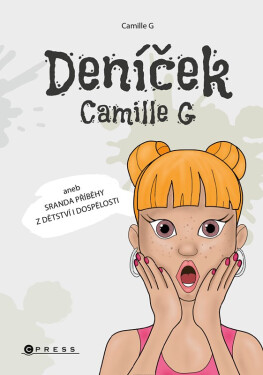 Deníček Camille G aneb Sranda příběhy z dětství i dospělosti - Camille G