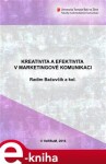 Kreativita a efektivita v marketingové komunikaci - Radim Bačuvčík e-kniha