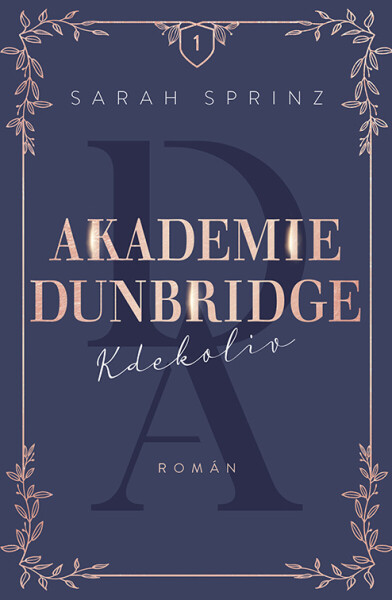 Akademie Dunbridge: Kdekoliv - Sarah Sprinz