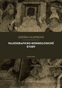 Paleograficko-kodikologické etudy Zuzana Hladíková