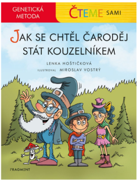 Čteme sami - genetická metoda – Jak se chtěl čaroděj stát kouzelníkem - Lenka Hoštičková - e-kniha