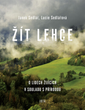 Žít lehce - Janek Sedlář, Lucie Sedlářová - e-kniha