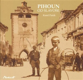 Pihoun od Slavoše (poškozené) - Karel Platák