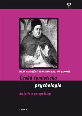 Česká tomistická psychologie Historie perspektivy