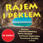Rájem i peklem - Otakar Batlička, Pavel Soukup, Ladislav Mrkvička, Ilja Prachař, Tomáš Töpfer, Otto Lackovič - audiokniha
