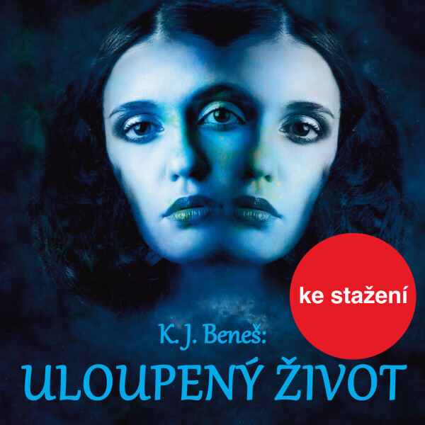 Uloupený život - Karel Josef Beneš - audiokniha
