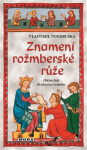 Znamení rožmberské růže, 5. vydání - Vlastimil Vondruška