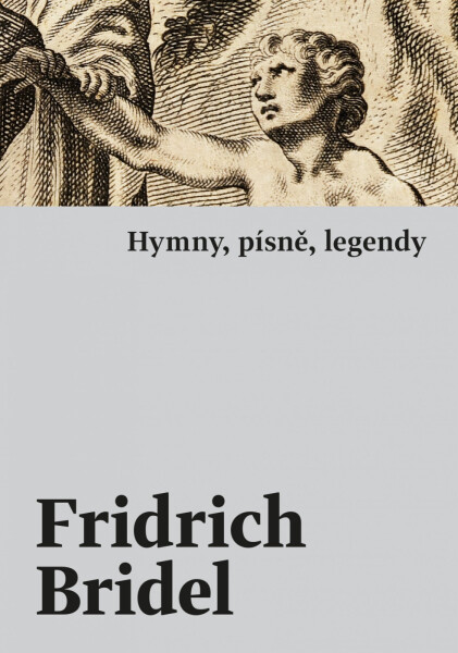 Hymny, písně, legendy - Fridrich Bridel
