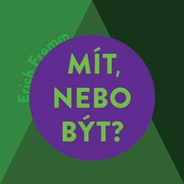 Mít, nebo být?