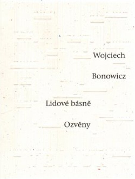 Lidové básně Ozvěny Wojciech Bonowicz