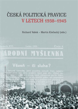 Česká politická pravice v letech 1938-1945 - Richard Vašek