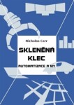 Skleněná klec Nicholas Carr