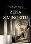 Žena z minoritu - Vítězslav Říčka - e-kniha