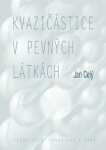 Kvazičástice pevných látkách Jan Celý