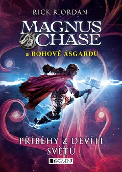 Magnus Chase bohové Ásgardu Příběhy devíti světů