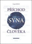 Příchod Syna člověka Sergej Miháľ