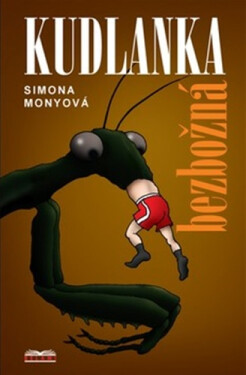 Kudlanka bezbožná - Simona Monyová