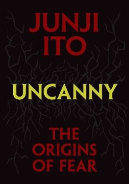 Uncanny: The Origins of Fear - Džundži Itó
