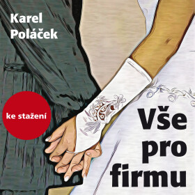 Vše pro firmu - Karel Poláček - audiokniha