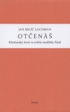 Otčenáš Jan Milíč Lochman