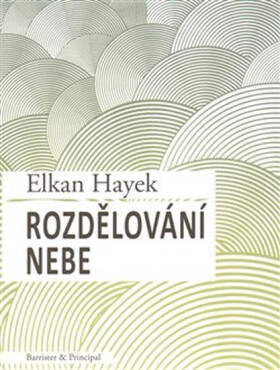 Rozdělování nebe - Elkan Hayek