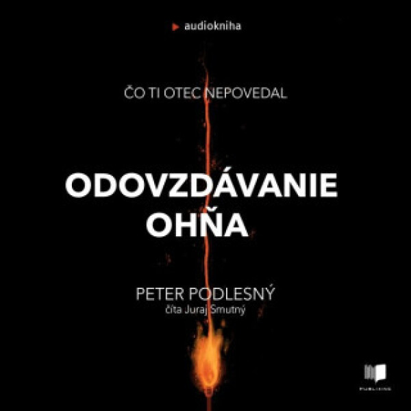 Odovzdávanie ohňa - Peter Podlesný - audiokniha