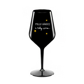MILUJI VÁNOCE A TAKY VÍNO - černá nerozbitná sklenice na víno 470 ml