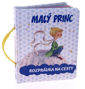 Malý princ - Rozprávka na cesty - Neznámý
