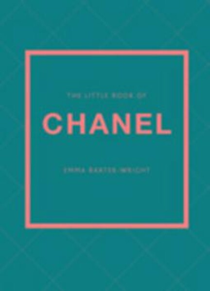 Little Book of Chanel - Emma Baxter-Wright