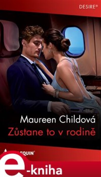 Zůstane to v rodině - Maureen Childová e-kniha