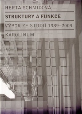 Struktury a funkce - Výbor ze studií 1989-2009 - Aleš Haman