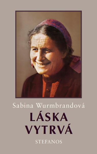 Láska vytrvá - Sabina Wurmbrandová