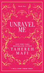 Unravel Me (Shatter Me 2) - Tahereh Mafi