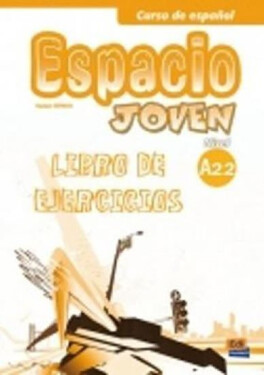 Espacio joven A2.2 - Libro de ejercicios - VV.AA.