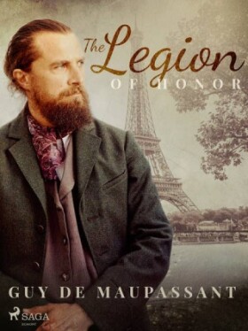 The Legion of Honor - Guy de Maupassant - e-kniha