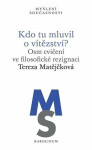 Kdo tu mluvil o vítězství? - Tereza Matějčková