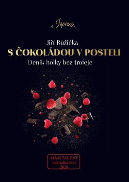 S čokoládou v posteli, Deník holky bez trofeje - Jiří Růžička