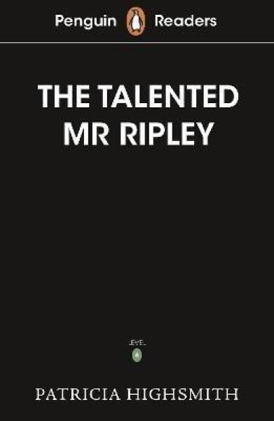 Penguin Readers Level 6: The Talented Mr Ripley (ELT Graded Reader) - Patricia Highsmith