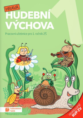 Hravá hudební výchova 1 – pracovní učebnice - revidované RVP ZV - Blanka Knopová