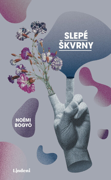 Slepé škvrny - Noémi Bogyó