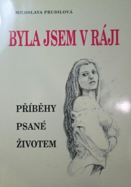 Byla jsem ráji: Miloslava Prudilová