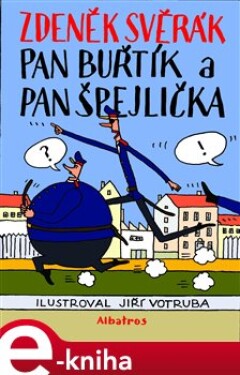 Pan Buřtík Pan Špejlička Zdeněk Svěrák