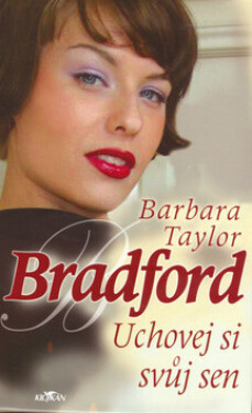 Uchovej si svůj sen (poškozená) - Barbara Taylor Bradfordová