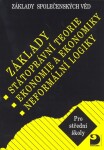 Základy státoprávní teorie, ekonomie a ekonomiky, logiky