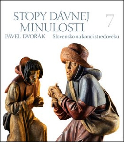 Stopy dávnej minulosti 7 - Pavel Dvořák