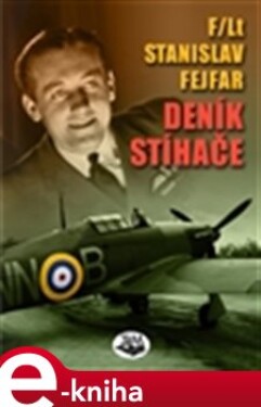 Deník stíhače - Stanislav Fejfar e-kniha